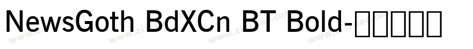 NewsGoth BdXCn BT Bold字体转换